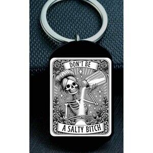 Dont Be Salty Skelton Stainless Keychain Tarot Card Art Hot Cook